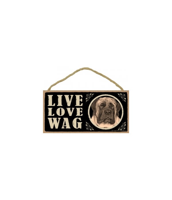 *English Mastiff Live Love Wag 5x10 plaq