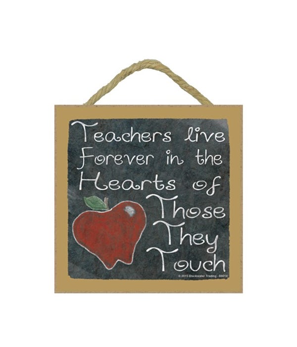 Teachers live forever 5 x 5 sign