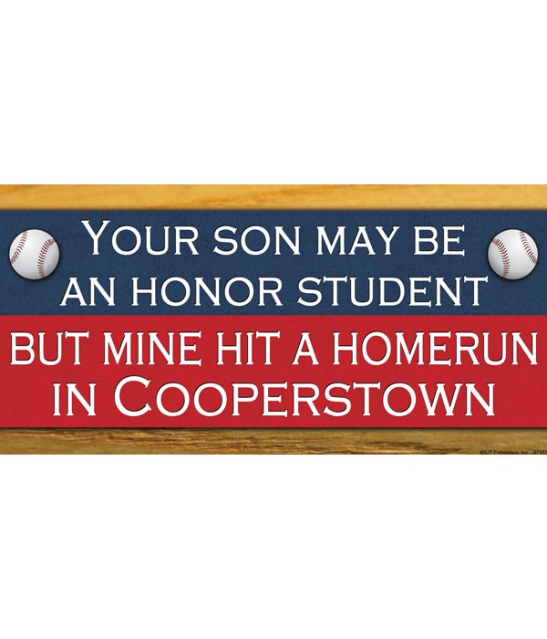 Your son may be an honor student-4x8 Car Magnet