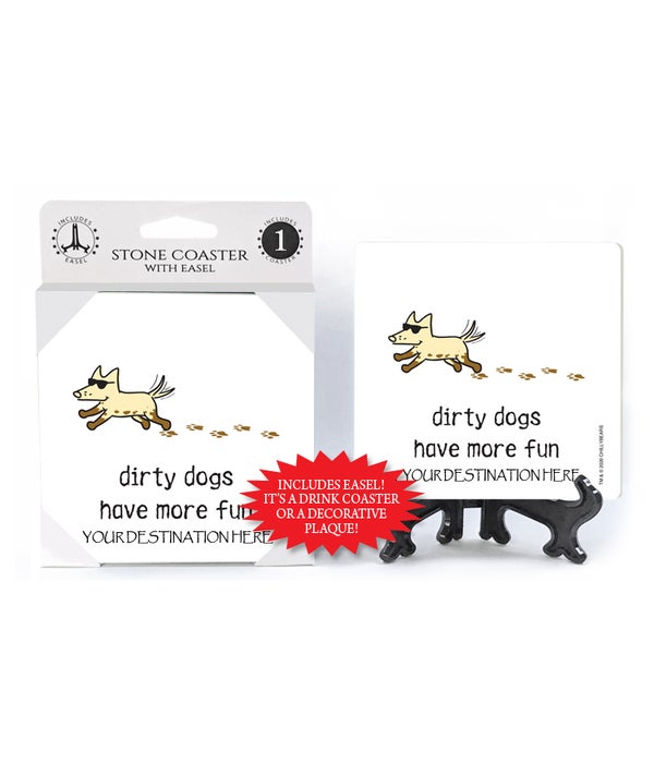 Dirty Dogs have more fun-1 pack stone coaster