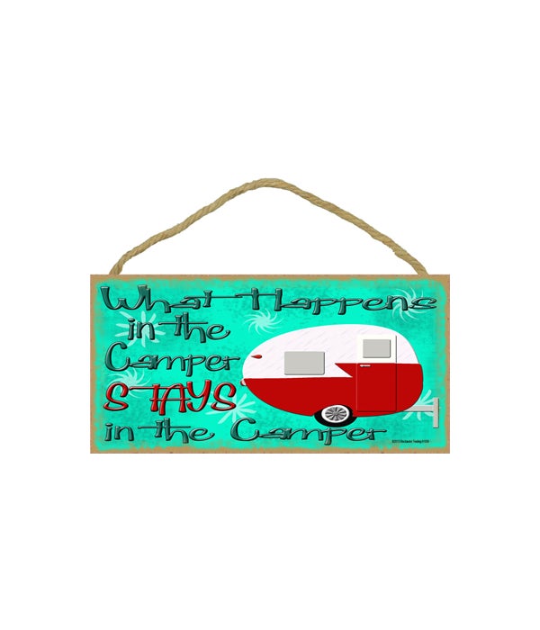 What happens in the camper-5x10 Wooden Sign
