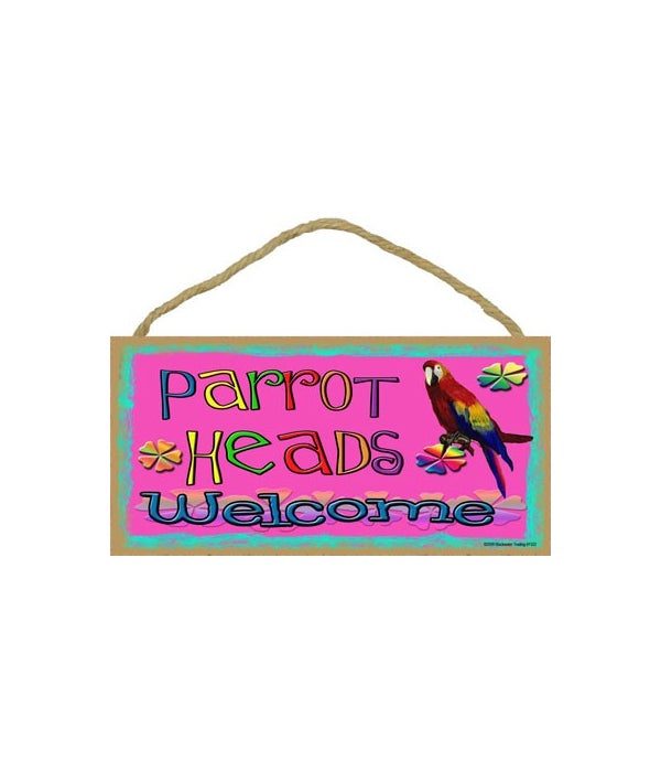 Parrot Heads Welcome -5x10 Wooden Sign