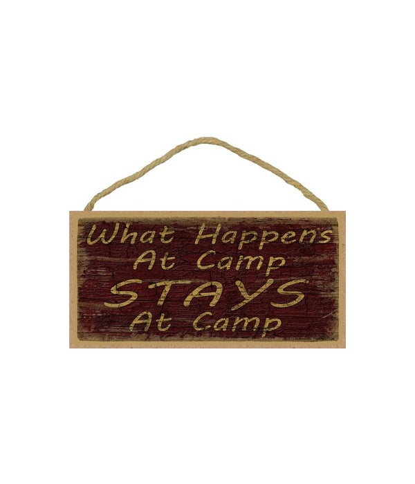 What happens at camp -5x10 Wooden Sign