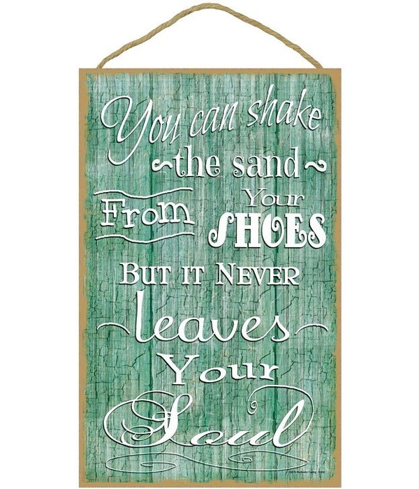 You can shake the sand from your shoes-10x16 wooden plaque