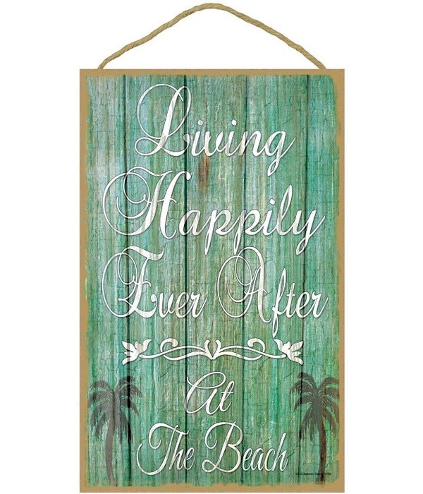 Living happily ever after at the beach-10x16 wooden plaque