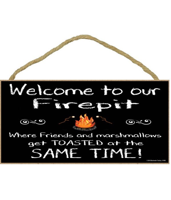 Welcome to our firepit-5x10 Wooden Sign