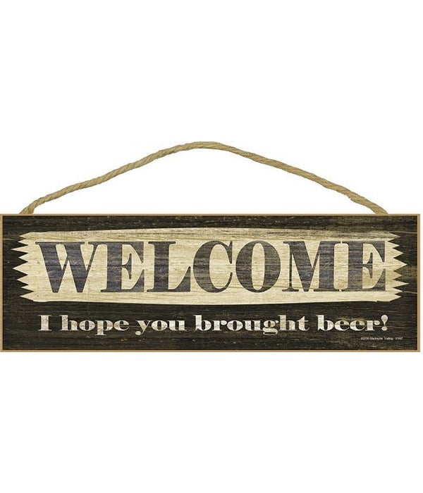 Welcome I hope you brought beer