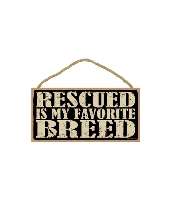 Rescued is my Favorite Breed 5x10