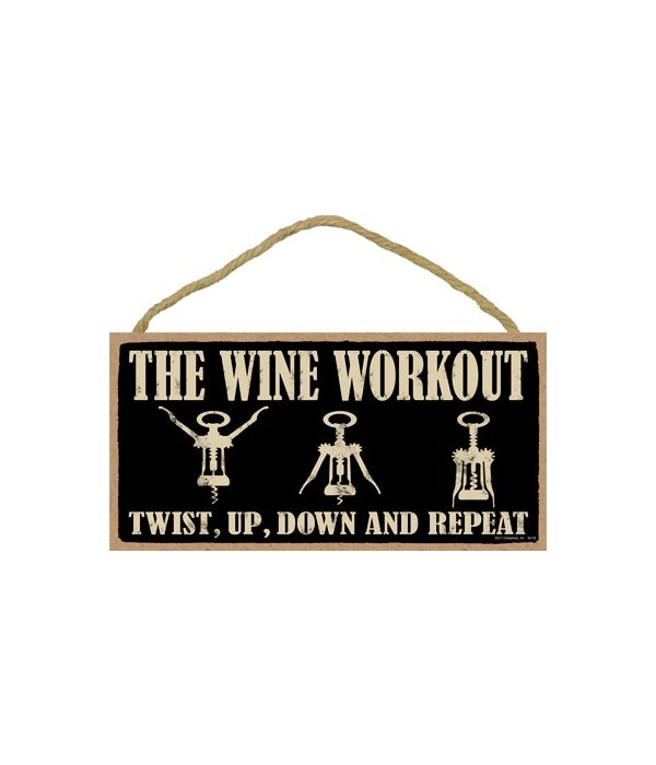 The wine workout Twist, up, down and rep