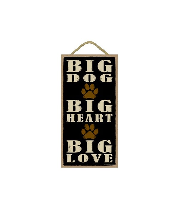Big Dog, Big Heart, Big Love (Pawprints)