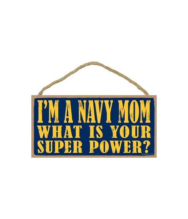 I'm a navy mom what is your super power?