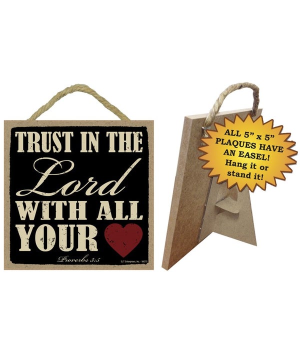 Trust in the Lord with all 5x5 plaque