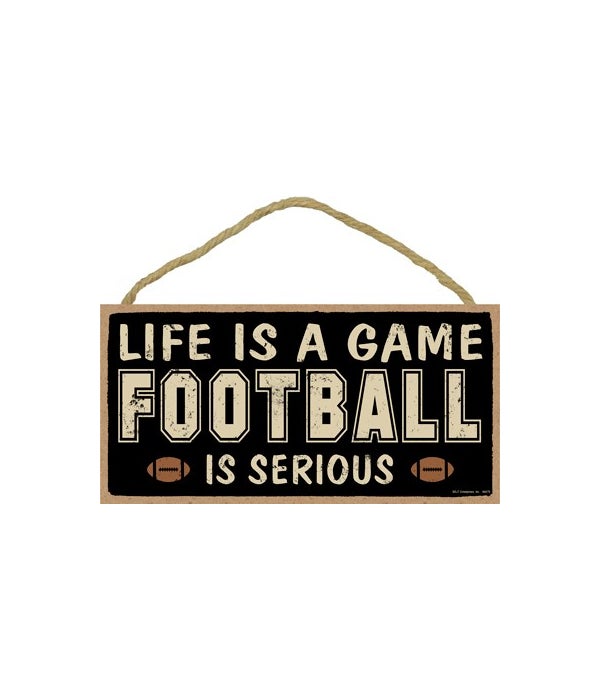 Life is a game, (football) is serious 5x