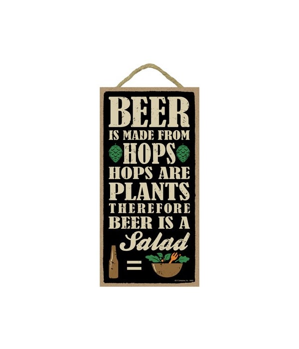 Beer is made from hops, hops are plants,