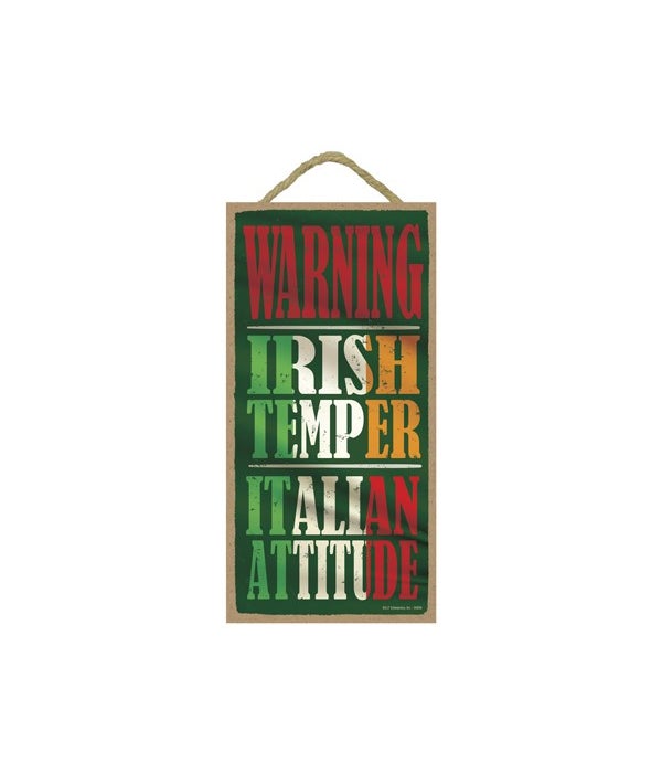 WARNING - Irish temper, Italian attitude