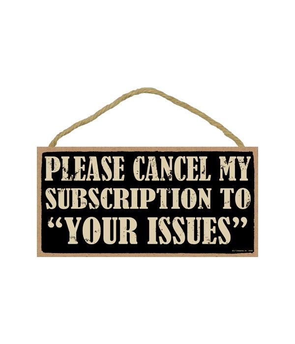 Please cancel my subscription to "Your I