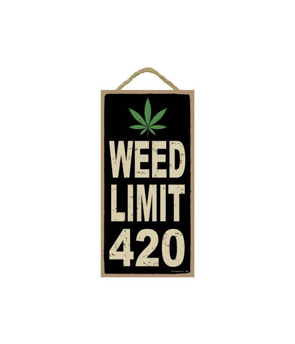 Weed limit 420 5x10 sign