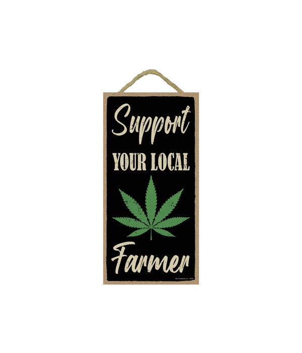 Support your local farmer 5x10 sign