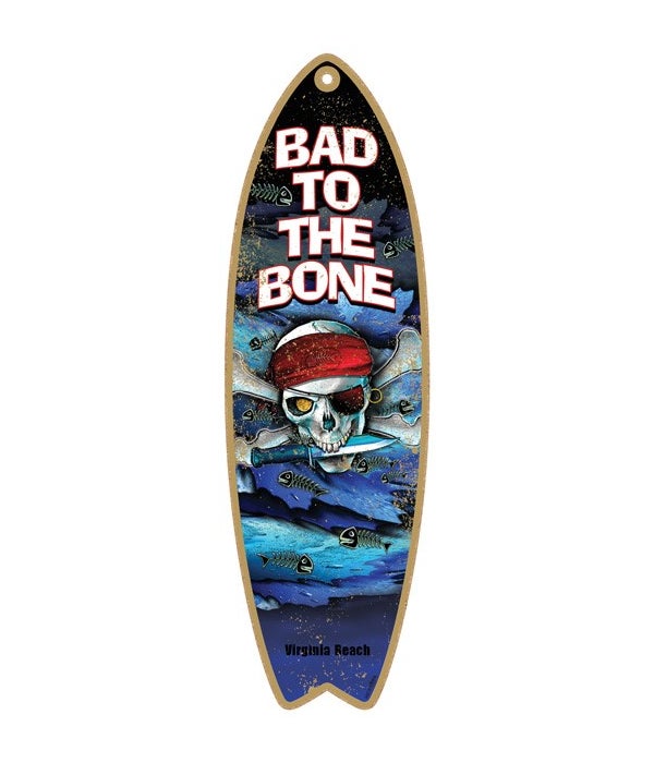 Bad to the Bone - with skull pirate Surf