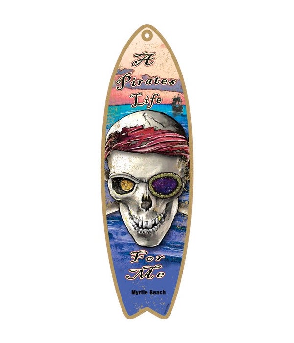 A pirates life for me Surfboard