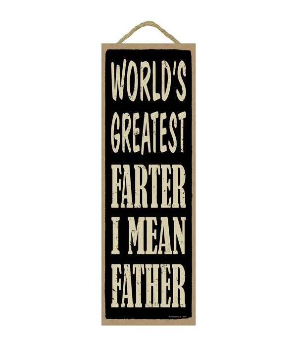 World's greatest Farter... 5x15 plaque