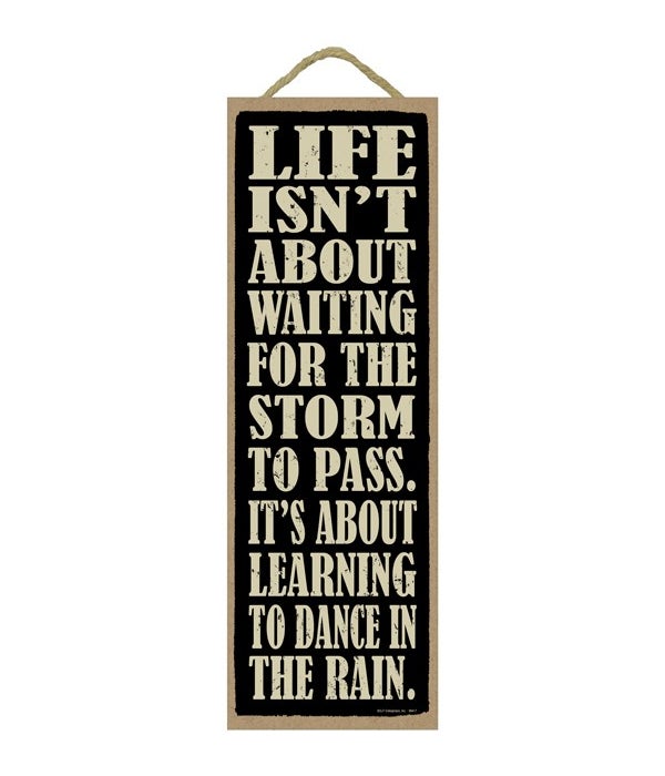 Life isn't about waiting... 5x15 plaque