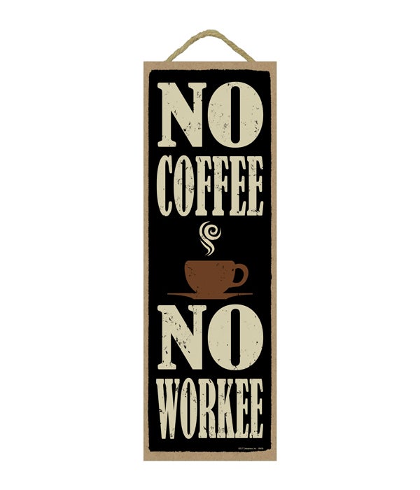 No coffee No workee