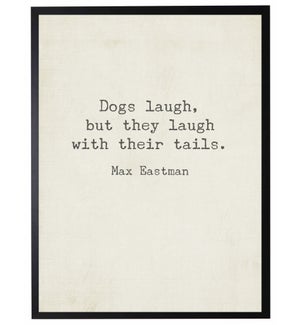 Dogs laugh quote, Eastman,