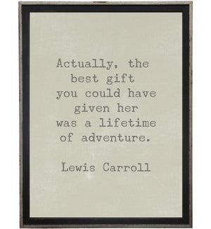 Actually, the best gift…Carroll quote