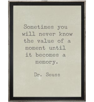 Sometimes you will never know…Dr. Suess quote