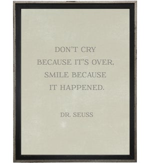 Don’t cry…Dr. Suess quote