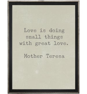 Love is doing small things…Mother Teresa quote