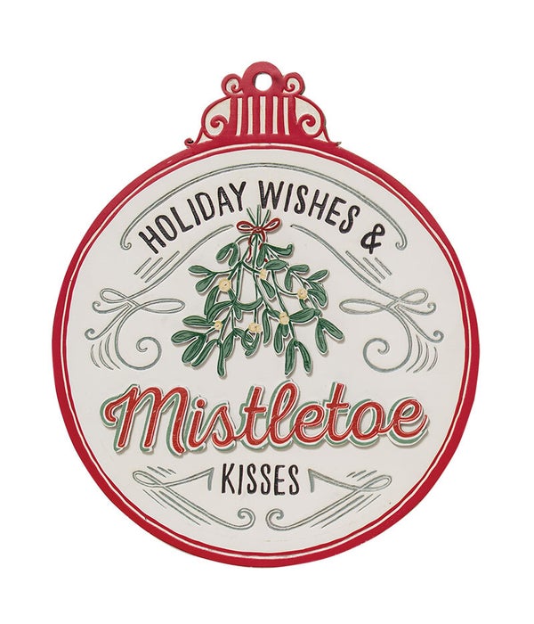 Holiday Wishes and Misletoe Kisses Ornamentn Sign