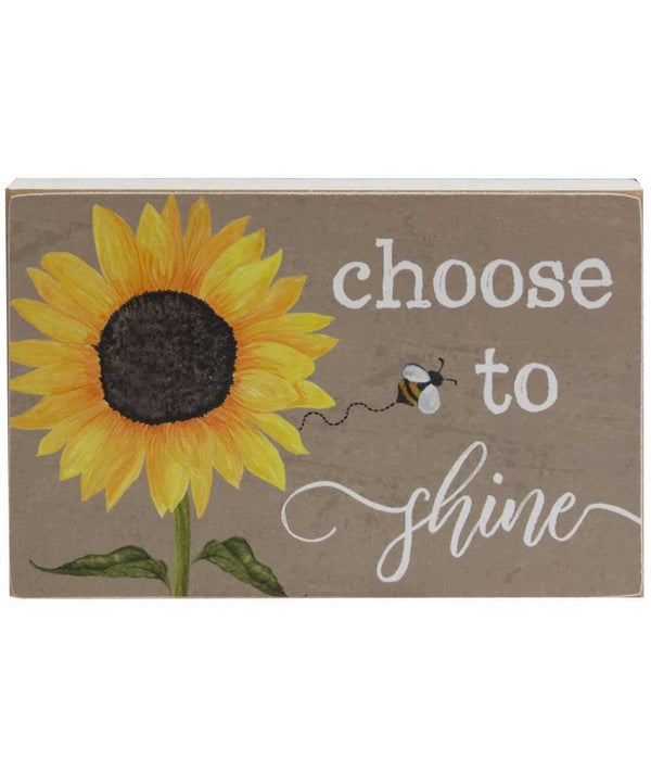 Choose to Shine Sunflower Block - 6L  x  .75 Dp. 4H in.