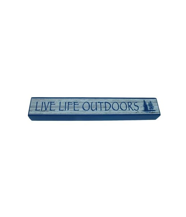 SIGN LIVE LIFE OUTDOORS -
