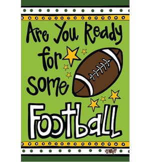 Are you ready for football 18X12 Flag