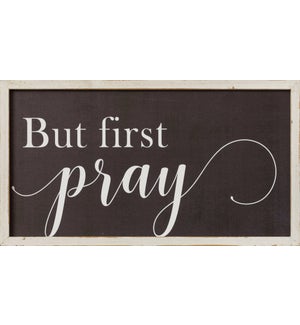 Sign - But First Pray