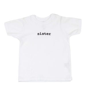 Infant T-Shirt - Sister - White 6-12M