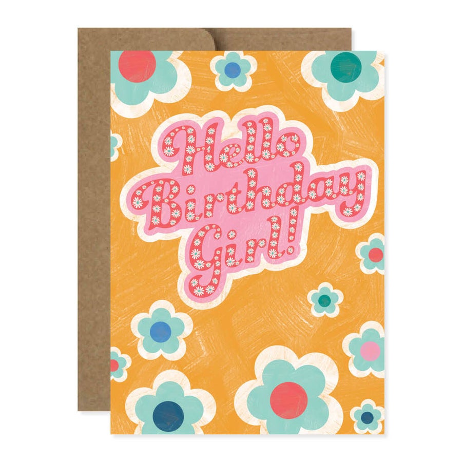 Hello Birthday Girl Greeting Card - birthday