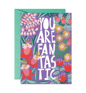 You Are Fantastic Floral