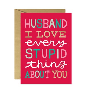 Love Every Stupid Thing Greeting Card