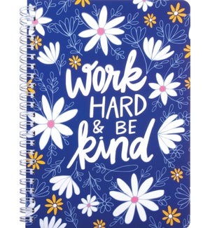 Work Hard and Be Kind Spiral Notebook