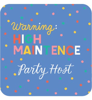 High Maintenance Party Host Paper Coaster