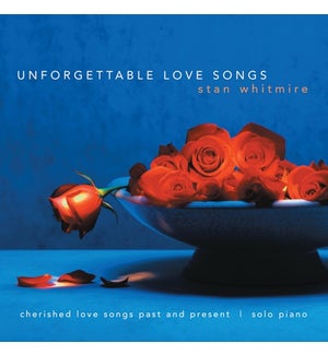 UNFORGETTABLE LOVE SONGS