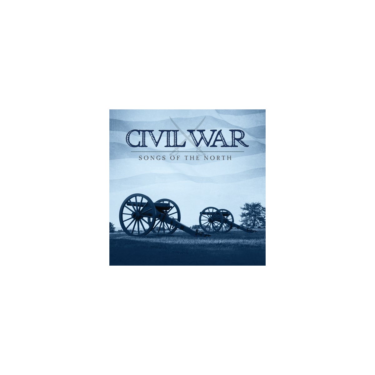 CIVIL WAR: SONGS OF THE NORTH