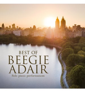 BEST OF BEEGIE ADAIR: SOLO PIANO PERFORMANCES