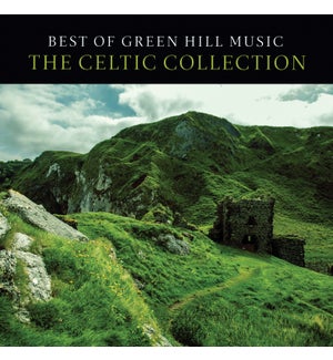 Best of Green Hill: The Celtic Collection