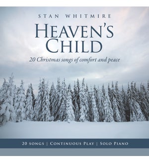 Heaven's Child: 20 Christmas Songs of Comfort and Peace