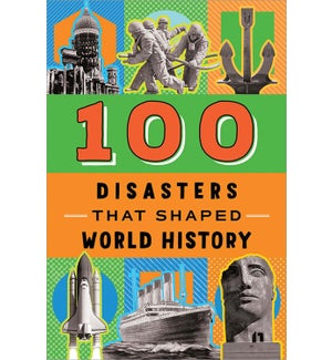 100 Disasters That Shaped World History (TP)