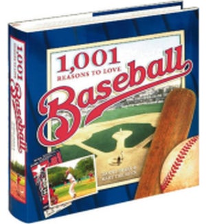 1,001 Reasons To Love Baseball